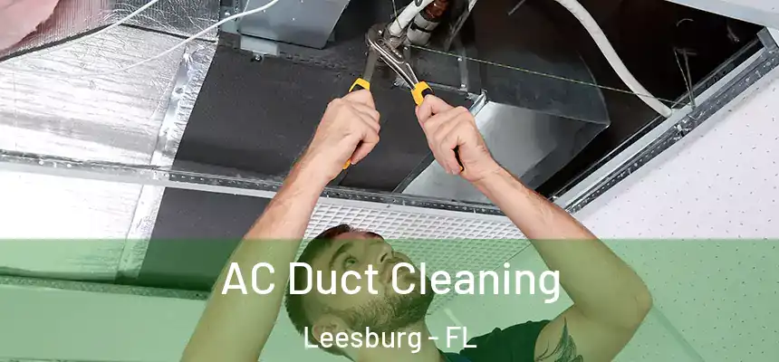 AC Duct Cleaning Leesburg - FL